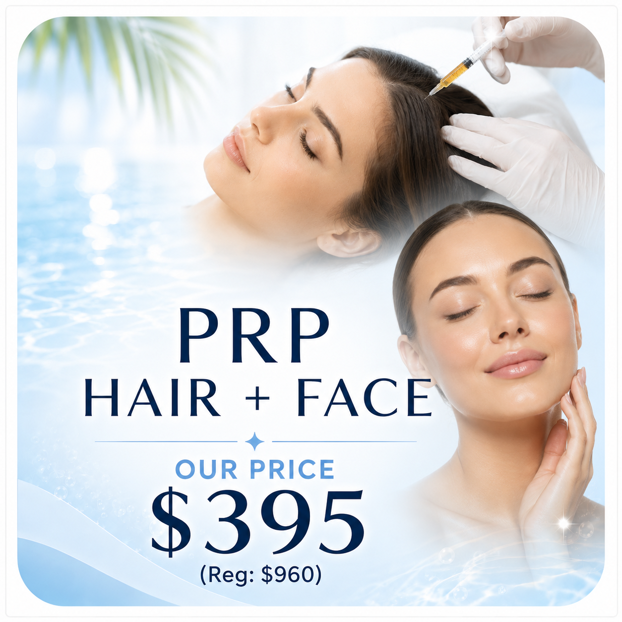 Summer Skin Hydration Event - PRP Hair + Face